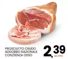 Prosciutto Crudo Addobbo Nazionale Con/Senza Osso Prosciutto Crudo Addobbo Nazionale Con/Senza Osso