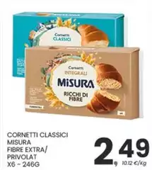 Misura - Cornetti Classici Fibre Extra/Privolat Misura - Cornetti Classici Fibre Extra/Privolat