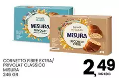 Misura - Cornetto Fibre Extra/Privolat Classico Misura - Cornetto Fibre Extra/Privolat Classico