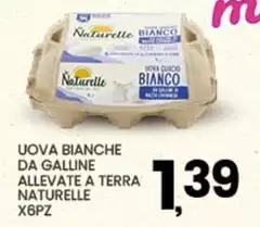 Le Naturelle - Uova Bianche Da Galline Allevate A Terra Naturelle
