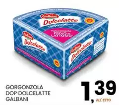 Galbani - Gorgonzola DOP Dolcelatte Galbani - Gorgonzola DOP Dolcelatte