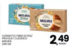 Misura - Cornetto Fibre Extra/Privolat Classico Misura - Cornetto Fibre Extra/Privolat Classico