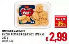 Martini - Quandovuoi Ricci Di Petto Di Pollo 100% Italiano