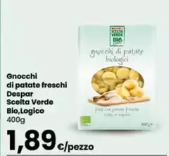Despar - Gnocchi Di Patate Freschi Scelta Verde Bio, Logico Despar - Gnocchi Di Patate Freschi Scelta Verde Bio, Logico