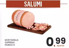 Fiorucci - Mortadella Suprema Fiorucci - Mortadella Suprema