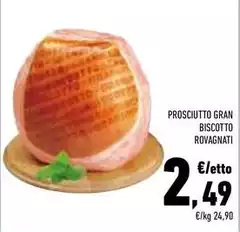 Rovagnati - Prosciutto Gran Biscotto Rovagnati - Prosciutto Gran Biscotto