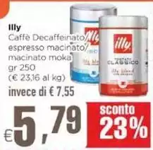 Illy - Caffè Decaffeinato/Espresso Macinato/Macinato Moka  Illy - Caffè Decaffeinato/Espresso Macinato/Macinato Moka