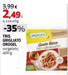 Orogel - Tris Grigliato Orogel - Tris Grigliato