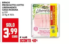 Casa Modena - Bipack Prosciutto Cotto Liberamente Casa Modena - Bipack Prosciutto Cotto Liberamente