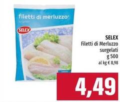Selex - Filetti Di Merluzzo Surgelati Selex - Filetti Di Merluzzo Surgelati