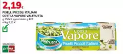 Valfrutta - Piselli Piccoli Italiani Cotti A Vapore Valfrutta - Piselli Piccoli Italiani Cotti A Vapore