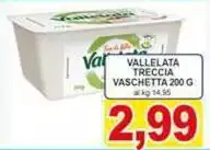 Vallelata - Treccia Vaschetta