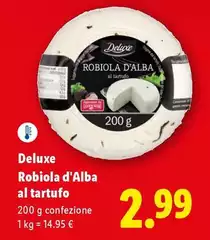Deluxe - Robiola D'Alba Al Tartufo Deluxe - Robiola D'Alba Al Tartufo
