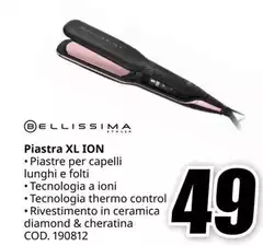 Bellissima - Piastra Xl Ion Bellissima - Piastra Xl Ion