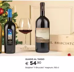 Magnum - Bolgheri "Il Bruciato" Magnum - Bolgheri "Il Bruciato"