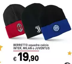 Squadre Calcio Inter, Milan O Juventus Squadre Calcio Inter, Milan O Juventus