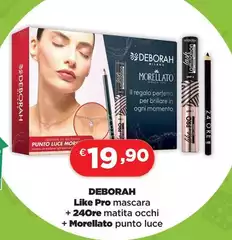 Deborah - Like Pro Mascara + 240re Matita Occhi + Morellato Punto Luce