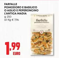 L'antica Madia - Farfalle Pomodoro E Basilico O Aglio E Peperoncino L'Antica Madia