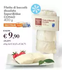 Conad - Filetto Di Baccalà Dissalato Sapori&Idee Conad - Filetto Di Baccalà Dissalato Sapori&Idee