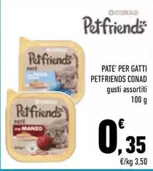 Conad - Pate' Per Gatti Petfriends Conad - Pate' Per Gatti Petfriends