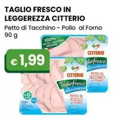 Citterio - Taglio Fresco In Leggerezza Petto Di Tacchino-Pollo Al Forno 90 G Citterio - Taglio Fresco In Leggerezza Petto Di Tacchino-Pollo Al Forno 90 G