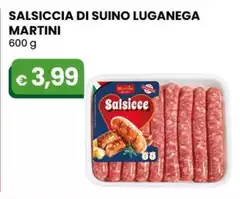 Martini - Salsiccia Di Suino Luganega 600 G Martini - Salsiccia Di Suino Luganega 600 G