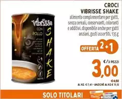 Croci - Vibrisse Shake Croci - Vibrisse Shake