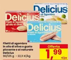 Delicius - Filetti Di Sgombro In Olio Di Oliva O Gusto Piccante O Al Naturale Delicius - Filetti Di Sgombro In Olio Di Oliva O Gusto Piccante O Al Naturale