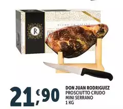 Don Juan Rodriguez - Prosciutto Crudo Mini Serrano Don Juan Rodriguez - Prosciutto Crudo Mini Serrano