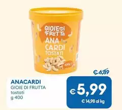 Gioie Di Frutta - Anacardi Gioie Di Frutta - Anacardi