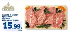 Il Real Vitello - Arrosto Di Spalla/ Spezzatino Di Vitello Filiera Real Vitello Il Real Vitello - Arrosto Di Spalla/ Spezzatino Di Vitello Filiera Real Vitello