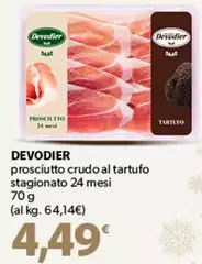 Devodier - Prosciutto Crudo Al Tartufo Stagionato 24 Mesi Devodier - Prosciutto Crudo Al Tartufo Stagionato 24 Mesi