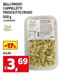 Belli pronti - Cappelletti Prosciutto Crudo Belli pronti - Cappelletti Prosciutto Crudo