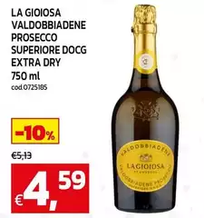 La Gioiosa - Valdobbiadene Prosecco Superiore DOCG Extra Dry La Gioiosa - Valdobbiadene Prosecco Superiore DOCG Extra Dry