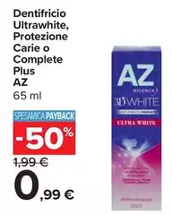 Az - Dentifricio Ultrawhite, Protezione Carie O Complete Plus Az - Dentifricio Ultrawhite, Protezione Carie O Complete Plus