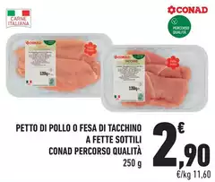 Conad - Petto Di Pollo O Fesa Di Tacchino A Fette Sottili Percorso Qualità Conad - Petto Di Pollo O Fesa Di Tacchino A Fette Sottili Percorso Qualità