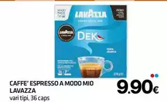 Lavazza - Caffe' Espresso A Modo Mio Lavazza - Caffe' Espresso A Modo Mio