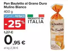 Mulino Bianco - Pan Bauletto Al Grano Duro Mulino Bianco - Pan Bauletto Al Grano Duro