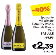 Babulle - Spumante Millesimato Extra Dry Rosè O Blanc De Blancs Babulle - Spumante Millesimato Extra Dry Rosè O Blanc De Blancs