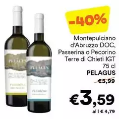 Pelagus - Montepulciano D'Abruzzo DOC, Passerina O Pecorino Terre Di Chieti IGT Pelagus - Montepulciano D'Abruzzo DOC, Passerina O Pecorino Terre Di Chieti IGT
