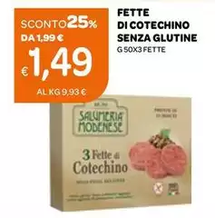 Salumeria italiana - Fette Di Cotechino Senza Glutine Salumeria italiana - Fette Di Cotechino Senza Glutine