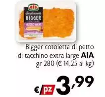 Aia - Bigger Cotoletta Di Petto Di Tacchino Extra Large Aia - Bigger Cotoletta Di Petto Di Tacchino Extra Large