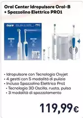 Oral B - Oral Center Idropulsore + Spazzolino Elettrico PRO1 Oral B - Oral Center Idropulsore + Spazzolino Elettrico PRO1