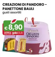 Bauli - Creazioni Di Pandoro - Panettone Gusti Assortiti Bauli - Creazioni Di Pandoro - Panettone Gusti Assortiti