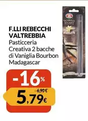F.lli Rebecchi Valtrebbia - Pasticceria Creativa 2 Bacche Di Vaniglia Bourbon Madagascar F.lli Rebecchi Valtrebbia - Pasticceria Creativa 2 Bacche Di Vaniglia Bourbon Madagascar