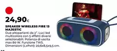 Majestic - Speaker Wireless Fire 13