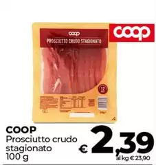 Coop - Prosciutto Crudo Stagionato Coop - Prosciutto Crudo Stagionato