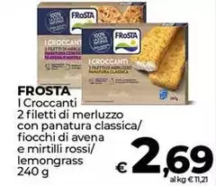 Frosta - I Croccanti Filetti Di Merluzzo Con Panatura Classica/ Fiocchi Di Avena E Mirtilli Rossi/Lemongrass Frosta - I Croccanti Filetti Di Merluzzo Con Panatura Classica/ Fiocchi Di Avena E Mirtilli Rossi/Lemongrass