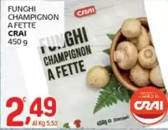 Crai - Funghi Champignon A Fette Crai - Funghi Champignon A Fette