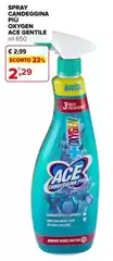 Ace - Spray Candeggina Più Oxygen Gentile Ace - Spray Candeggina Più Oxygen Gentile